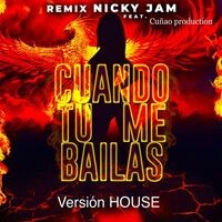 Cuando Tu Me Bailas (Remix) (House Version)