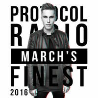 Protocol Radio - March's Finest 2016