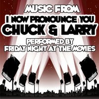 Music From I Now Pronounce You Chuck & Larry