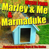 Music from Marley & Me & Marmaduke