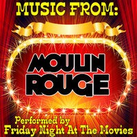 Music From: Moulin Rouge