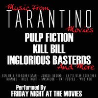 Music From: Tarantino Movies...Pulp Fiction, Inglorious Basterds, Kill Bill and more