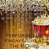 Music From: Teen Movies...Role Models, Not Another Teen Movie, Road Trip and More