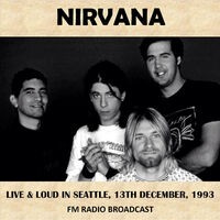 Live & Loud in Seattle, 1993 (Fm Radio Broadcast)