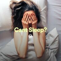 Cant Sleep?