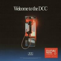 Welcome to the DCC (Fred Falke Remix)