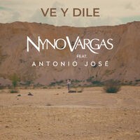 Ve y dile (feat. Antonio José)