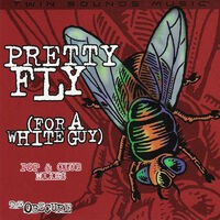 Pretty Fly (For A White Guy) - Pop & Club Mixes
