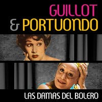 Guillot & Portuondo: Las Damas del Bolero