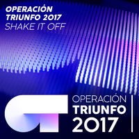 Shake It Off (Operación Triunfo 2017)