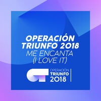Me Encanta (I Love It) (Operación Triunfo 2018)