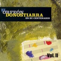 El Orfeón Donostiarra en Su Centenario (Vol. II)