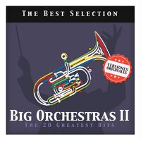 Big Orchestras II. The 20 Greatest Hits