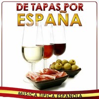 De Tapas por España. Música Típica Española