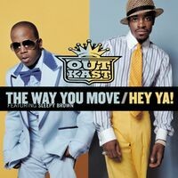 The Way You Move / Hey Ya!