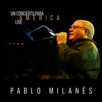 Pablo Milanés: Un Concierto para América (Live)