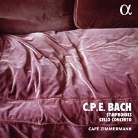 C. P. E. Bach: Symphonies & Cello Concerto (Alpha Collection)