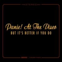 But It's Better If You Do [Digital Single]