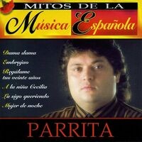 Mitos de la Música Española : Parrita