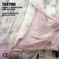 Tartini: Sonate a violino solo & Aria del Tasso (Alpha Collection)