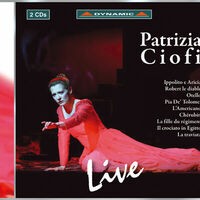Opera Arias (Soprano): Ciofi, Patrizia - Traetta, T. / Meyerbeer, G. / Rossini, G. / Donizetti, G. / Piccinni, N. / Massenet, J. /