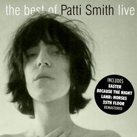 The Best Of Patti Smith - The Place, Eugene, Oregon. May 4th And 9th 1978 - Live & Remastered