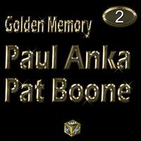 Golden Memory - Paul Anka & Pat Boone Vol 2
