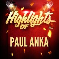 Highlights of Paul Anka, Vol. 2