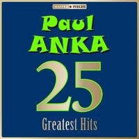 Masterpieces Presents Paul Anka: 25 Greatest Hits