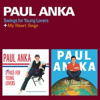 Paul Anka Swings for Young Lovers + My Heart Sings (Bonus Track Version)