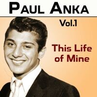 Paul Anka, Vol.1: This Life of Mine