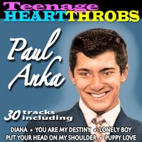 Teenage Heart Throbs - Paul Anka