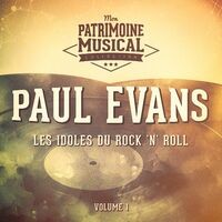 Les idoles du rock 'n' roll : Paul Evans, Vol. 1
