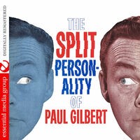 The Split Personality Of Paul Gilbert (Digitally Remastered)