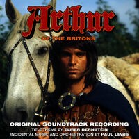 Arthur of the Britons (Original Soundtrack Recording)