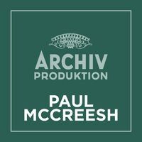 Archiv Produktion - Paul McCreesh