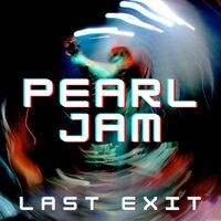 Last Exit: Pearl Jam