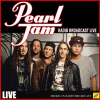Pearl Jam - Radio Broadcast Live (Live)