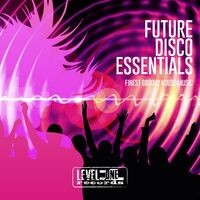 Future Disco Essentials (Finest Groovy House Music)