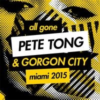 All Gone Pete Tong & Gorgon City Miami 2015 Mixtape
