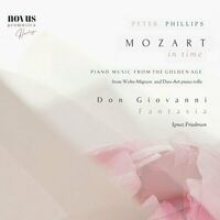 Mozart in Time. Don Giovanni. Fantasia. Piano Music from the Golden Age
