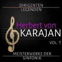 Dirigenten Legenden: Herbert von Karajan. Vol. 1