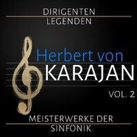 Dirigenten Legenden: Herbert von Karajan. Vol. 2
