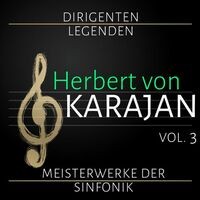 Dirigenten Legenden: Herbert von Karajan. Vol. 3