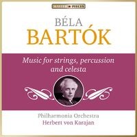 Masterpieces Presents Béla Bartók: Music for Strings, Percussion and Celesta, Sz. 106