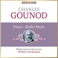 Masterpieces Presents Charles Gounod: Faust, Ballet Music
