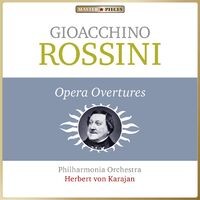 Masterpieces Presents Gioachino Rossini: Opera Overtures