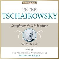 Masterpieces Presents Piotr Ilyich Tchaikovsky: Symphony No. 6 in B Minor, Op. 74 