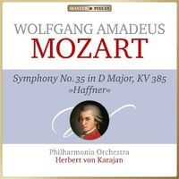 Masterpieces Presents Wolfgang Amadeus Mozart: Symphonie No. 35 in D Major, K. 385 