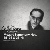 Otto Klemperer Conducts... Mozart Symphony Nos. 35-36 & 38-41 (Digitally Remastered)